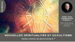 Nouvelles spiritualités et occultisme : quels critères de discernement ?